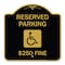Signmission Reserved Parking $250 Fine W/ Graphic, Black & Gold Aluminum Sign, 18" x 18", BG-1818-23165 A-DES-BG-1818-23165 - alternate 1